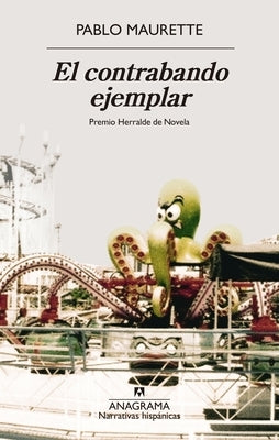 Contrabando Ejemplar, El by Maurette, Pablo