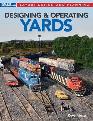 Designing & Operating Yards by Abeles, Dave