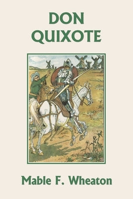 Don Quixote of La Mancha (Yesterday's Classics) by Cervantes Saavedra, Miguel De