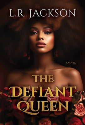 The Defiant Queen by Jackson, L. R.