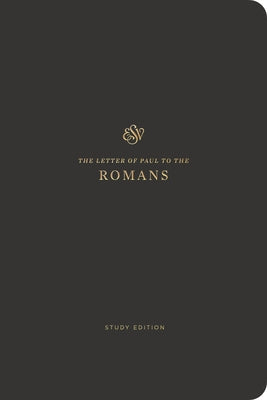 ESV Scripture Journal, Study Edition: Romans (Paperback) by 