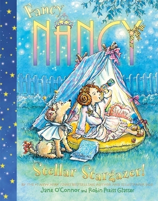 Fancy Nancy Stellar Stargazer! by O'Connor, Jane