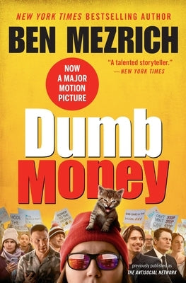 Dumb Money: The Gamestop Short Squeeze and the Ragtag Group of Amateur Traders That Brought Wall Street to Its Knees (Previously Published as the Anti by Mezrich, Ben