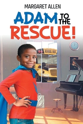 Adam to the Rescue by Allen, Margaret