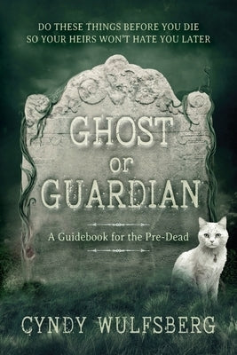 Ghost or Guardian by Wulfsberg, Cyndy