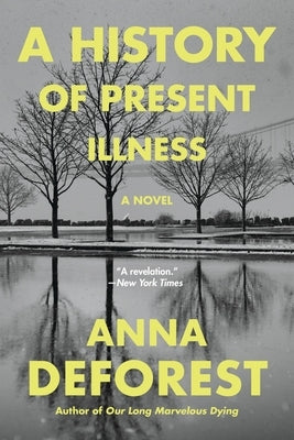 A History of Present Illness by DeForest, Anna