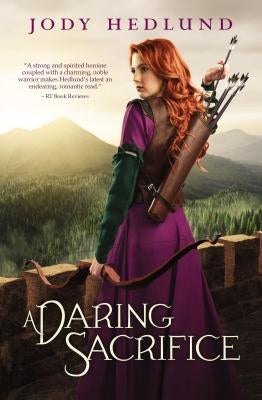 A Daring Sacrifice by Hedlund, Jody