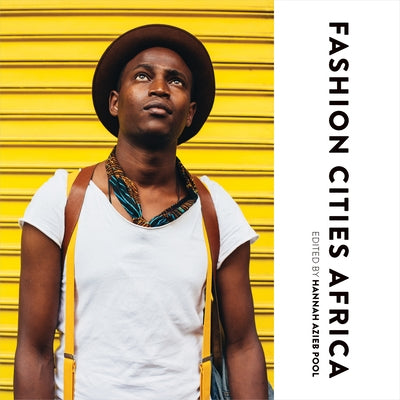 Fashion Cities Africa by Pool, Hannah Azieb