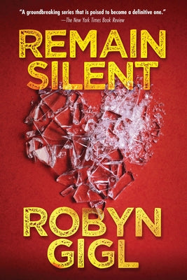 Remain Silent: A Chilling Legal Thriller from an Acclaimed Author by Gigl, Robyn