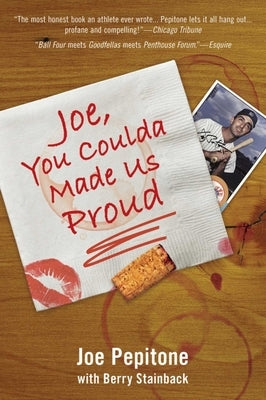 Joe, You Coulda Made Us Proud by Pepitone, Joe