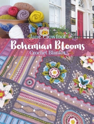 Bohemian Blooms Crochet Blanket by Crowfoot, Jane