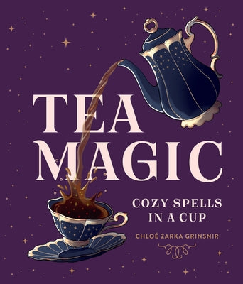 Tea Magic: Cozy Spells in a Cup by Grinsnir, Chlo&#195;&#169; Zarka