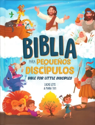 Biblia Para Pequeños Discípulos, Bilingüe (Bible for Little Disciples, Bilingual) by Leys, Lucas