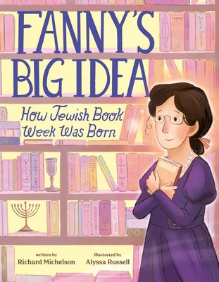 Fanny's Big Idea: How Jewish Book Week Was Born by Michelson, Richard