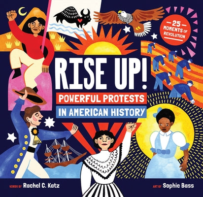 Rise Up!: Powerful Protests in American History by Katz, Rachel C.