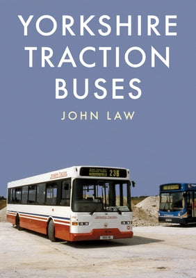 Yorkshire Traction Buses by Law, John