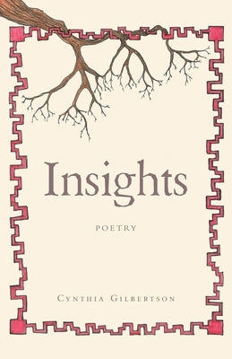 Insights: Poetry by Gilbertson, Cynthia