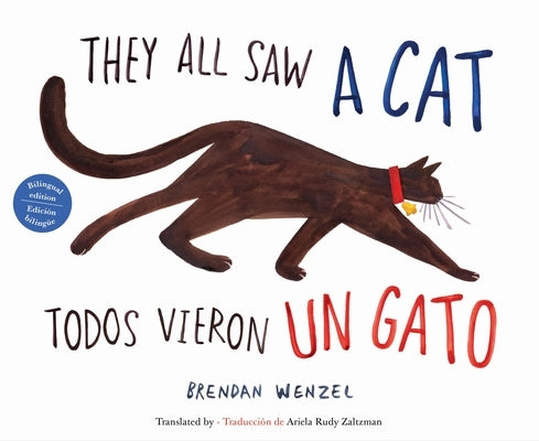 They All Saw a Cat/Todos Vieron Un Gato (English-Spanish Bilingual Edition) by Wenzel, Brendan