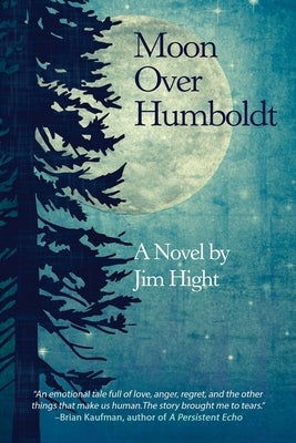 Moon Over Humboldt by Hight, Jim