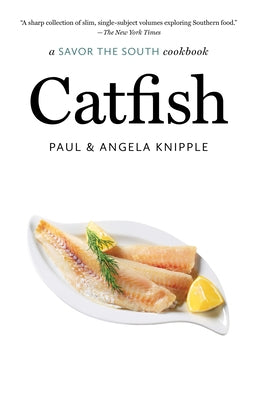 Catfish: a Savor the South cookbook by Knipple, Angela