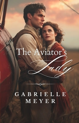 The Aviator's Lady by Meyer, Gabrielle