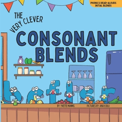 The Very Clever Consonant Blends by Manns, Yvette