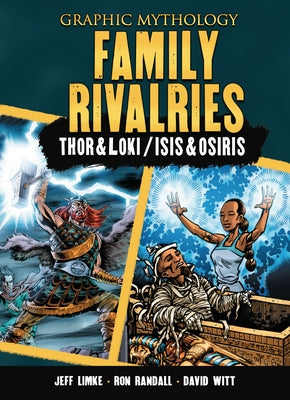 Family Rivalries: The Legends of Thor & Loki and Isis & Osiris by Limke, Jeff