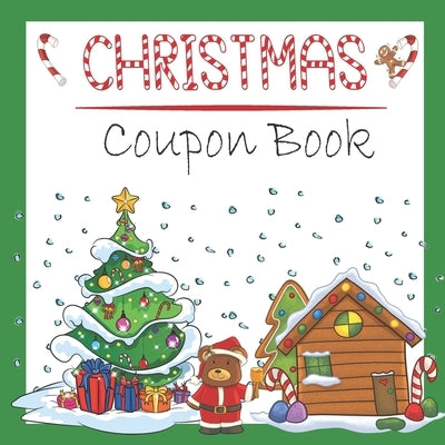 Christmas Coupon Book: 30 Full Color Gift Coupons / Gingerbread House, Christmas Tree and Santa Bear Designs Perfect For Kids & Adults by Press, Special Occasions