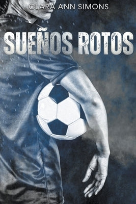 Sueños rotos by Simons, Clara Ann