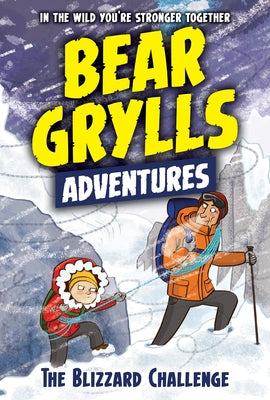 The Blizzard Challenge by Grylls, Bear