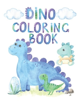 Dino Coloring Book: Dinosaur Coloring Book For Kids, Great Gift for Boys, Girls, Toddlers, Preschoolers and Kids, Coloring book With Dinos by Aga, Jessica