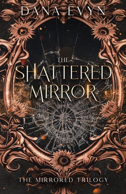 The Shattered Mirror by Evyn, Dana