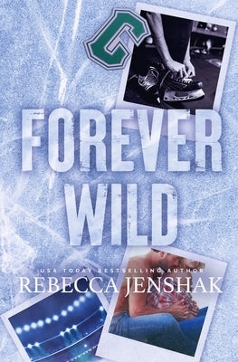 Forever Wild by Jenshak, Rebecca