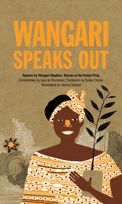 Wangari Speaks Out by Maathai, Wangari