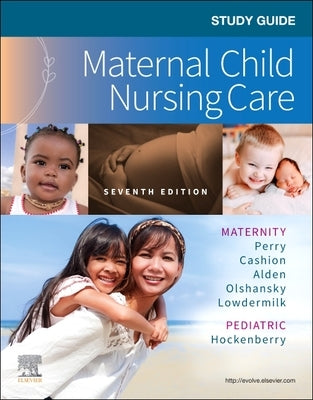 Study Guide for Maternal Child Nursing Care by Perry, Shannon E.