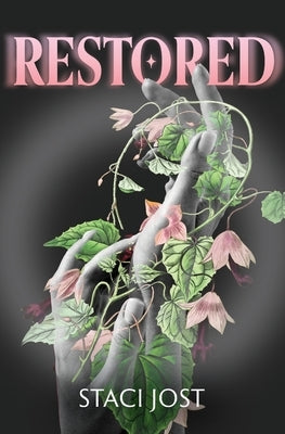 Restored by Jost, Staci