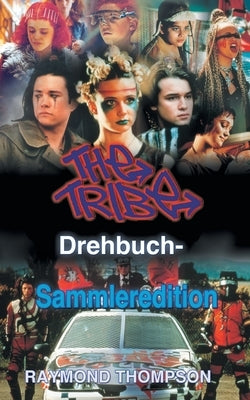 The Tribe Drehbuch-Sammleredition by Thompson, Raymond Webster