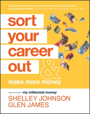 Sort Your Career Out: And Make More Money by Johnson, Shelley