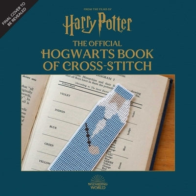 Harry Potter: The Official Hogwarts Book of Cross-Stitch by Polson, Willow