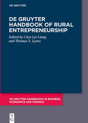 de Gruyter Handbook of Rural Entrepreneurship by Liang