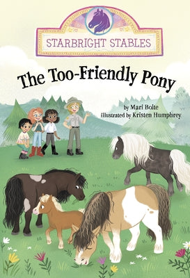 The Too-Friendly Pony by Humphrey, Kristen