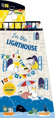 In the Lighthouse: A Lift-The-Flap Moomin Story by Jansson, Tove