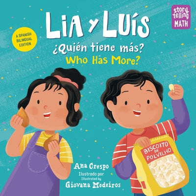 Lia Y Luís: ¿Quién Tiene Más? / Lia & Luis: Who Has More? (Spanish Bilingual Edition) by Crespo, Ana