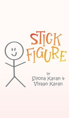 Stick Figure by Karan, Siyona