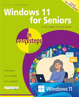 Windows 11 for Seniors in Easy Steps: Covers the Windows 11 2024 Update by Vandome, Nick