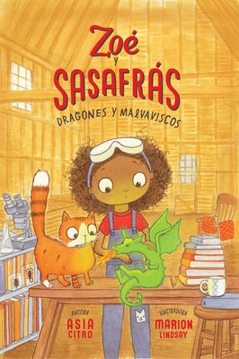 Dragones Y Malvaviscos: Zoé Y Sasafrás #1 by Citro, Asia