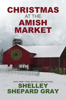 Christmas at the Amish Market by Gray, Shelley