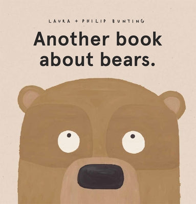 Another Book about Bears by Bunting, Laura