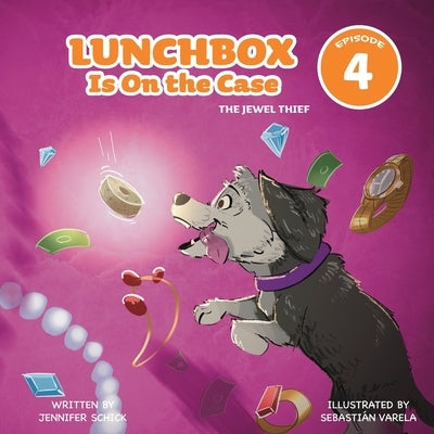 Lunchbox Is On the Case Episode 4: The Jewel Thief by Varela, Sebasti&#195;&#161;n