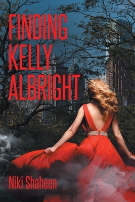 Finding Kelly Albright by Shaheen, Niki